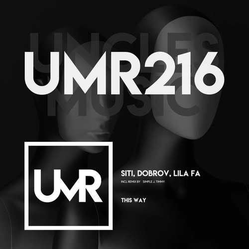 Dobrov & Siti & Lila Fa - This Way [UMR216]